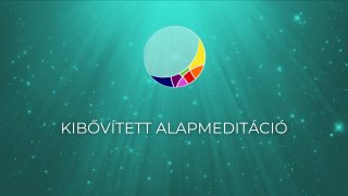 Kibővített alapmeditáció I -II -III