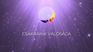 Csakráink Valósága