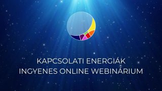 Kapcsolati Energiák Ingyenes Webinárium